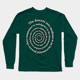 Descent into Madness (White Text) Long Sleeve T-Shirt